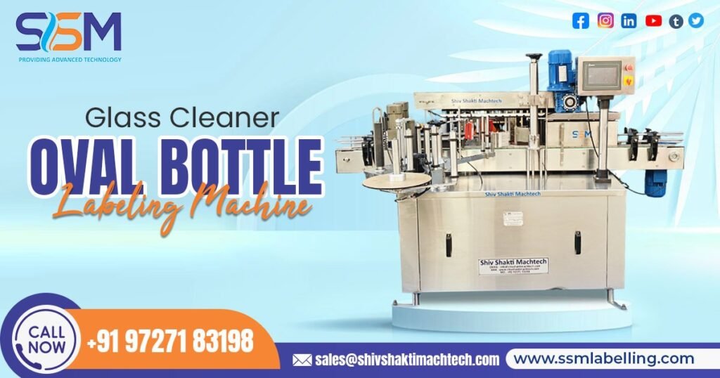 Glass Cleaner Oval Bottle Labeling Machine