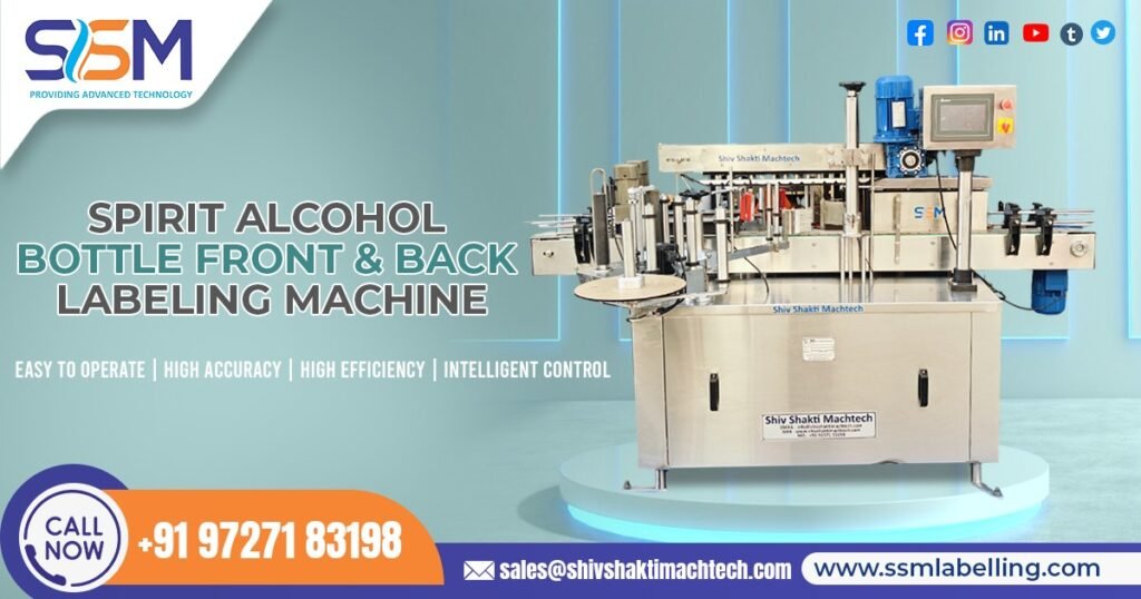 Spirit Alcohol Bottle Front and Back Labeling Machine
