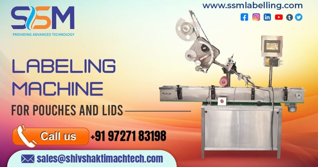 Labeling Machine for Pouches and Lids