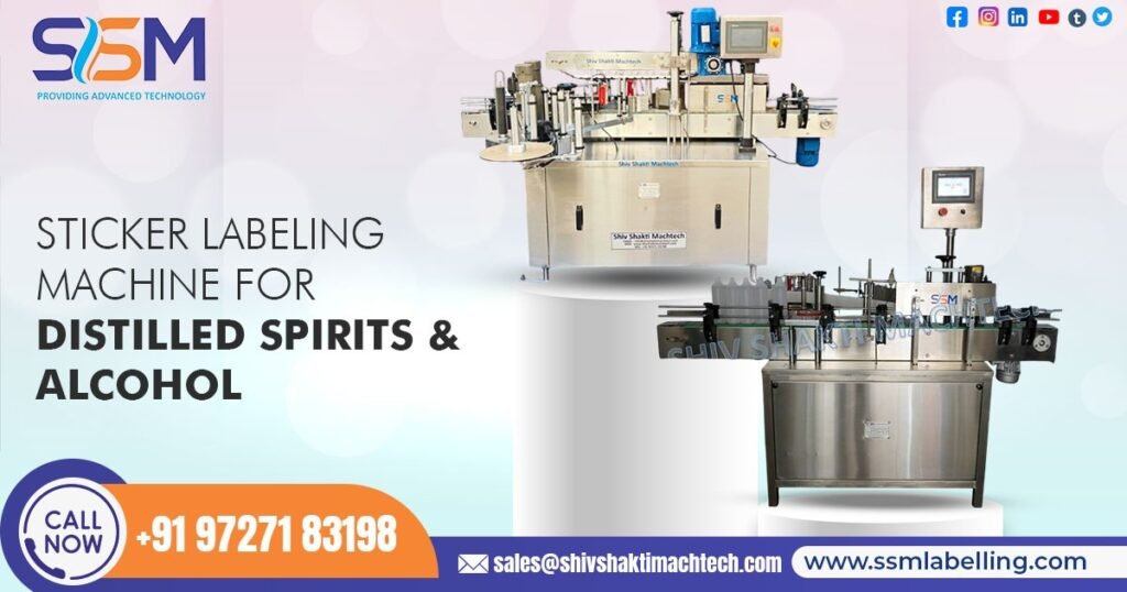 Sticker Labeling Machine for Distilled Spirits and Alcohol In South Africa