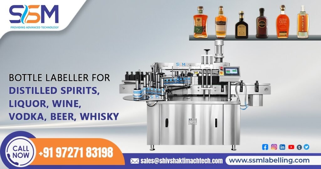 Bottle Labeller for Distilled Spirits, Liquor, Wine, Vodka, Beer & Whisky – High-Speed Export Solution from India