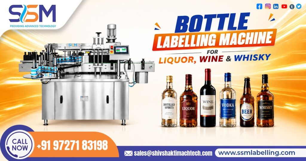 Bottle Labelling Machine for Liquor, Wine & Whisky in UAE & Africa – Exporter from India