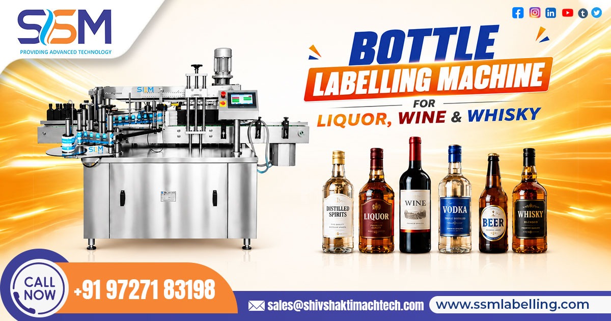 Bottle Labelling Machine for Liquor, Wine & Whisky in UAE & Africa – Exporter from India